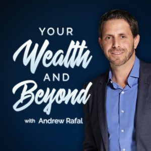 Andrew-Rafal-Your-Wealth-and-Beyond